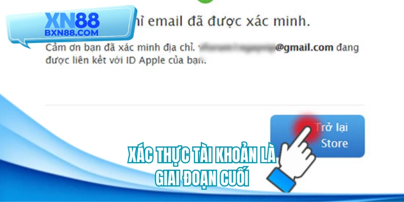 Xác thực tài khoản là giai đoạn cuối